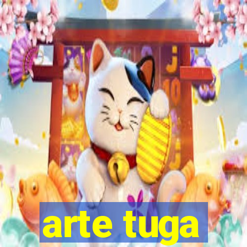 arte tuga